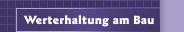 Werterhaltung am Bau